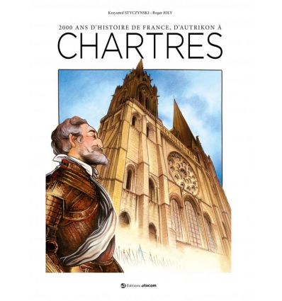 Chartres - La BD - 2000 ans d'Histoire