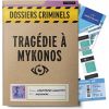 Dossiers Criminels : Tragédie à Mykonos