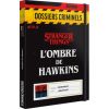 Dossiers Criminels - L'Ombre de Hawkins