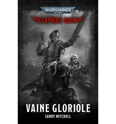 CIAPHAS CAIN: VAINE GLORIOLE (FRANCAIS)